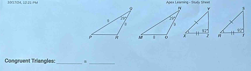 10/17/24, 12:21 PM Apex Learning - Study Sheet
 
Congruent Triangles: _=_