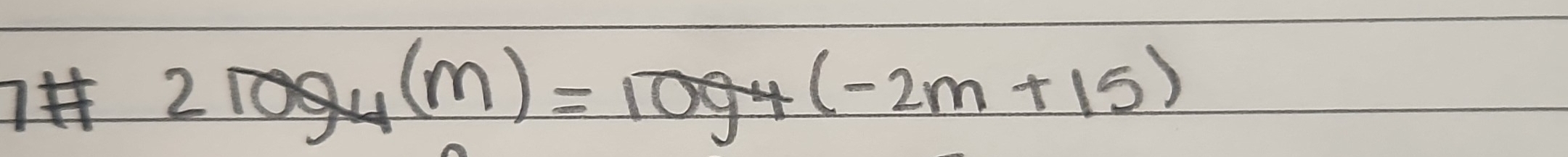 2log _4(m)=log _4(-2m+15)