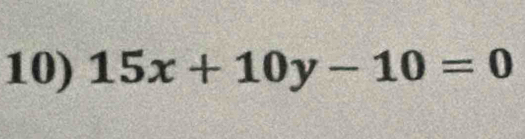 15x+10y-10=0