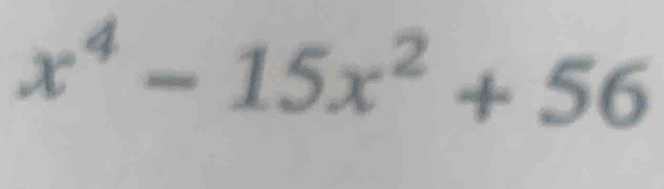 x^4-15x^2+56