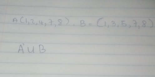 A(1,2,4,7),B)+,+2,8)
AUB