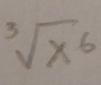 sqrt[3](x^6)