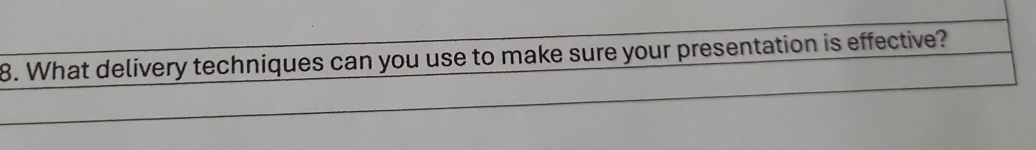 What delivery techniques can you use to make sure your presentation is effective?