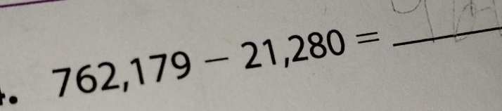 762,179-21,280=
_