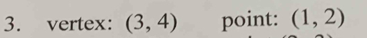 vertex: (3,4) point: (1,2)