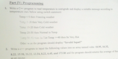 Solved: Part IV: Programming I. Write a C+ program to read temperature ...
