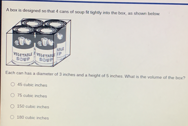 Solved: A box is designed so that 4 cans of soup fit tightly into the ...
