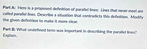 Solved: Here is a proposed definition of parallel lines: Lines that ...