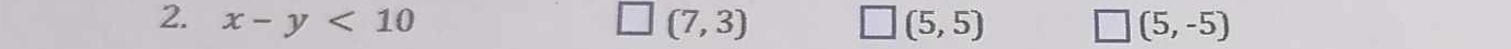 x-y<10</tex> (7,3) (5,5) (5,-5)