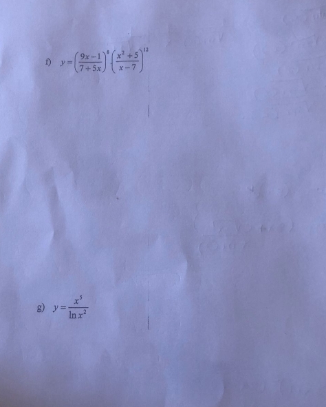 y=( (9x-1)/7+5x )^8· ( (x^2+5)/x-7 )^12
g) y= x^5/ln x^2 