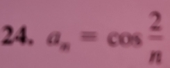 a_n=cos  2/n 