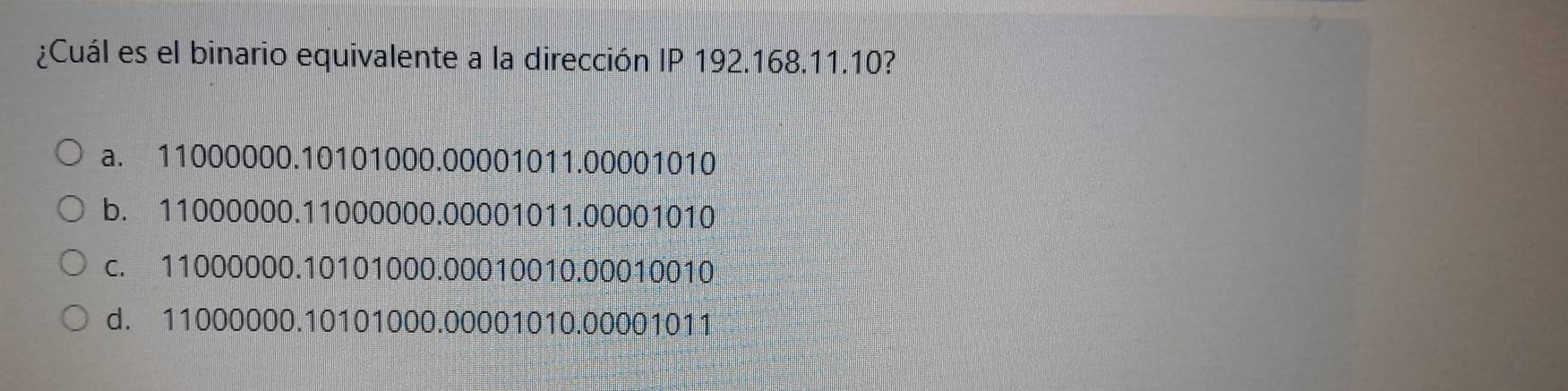 Solved: ¿Cuál es el binario equivalente a la dirección IP 192.168.11.10 ...