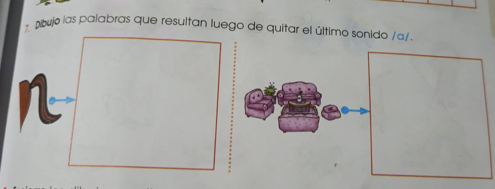 Dibujo las palabras que resultan luego de quitar el último sonido /a/.