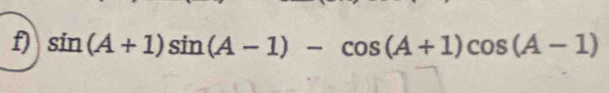 sin (A+1)sin (A-1)-cos (A+1)cos (A-1)