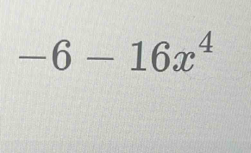 -6-16x^4