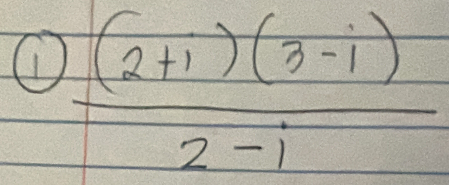  ((2+i)(3-i))/2-i 