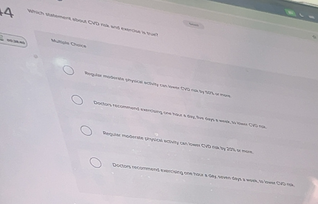 Solved: Which statement about CVD risk and exercise is true? Gaves . 00 ...