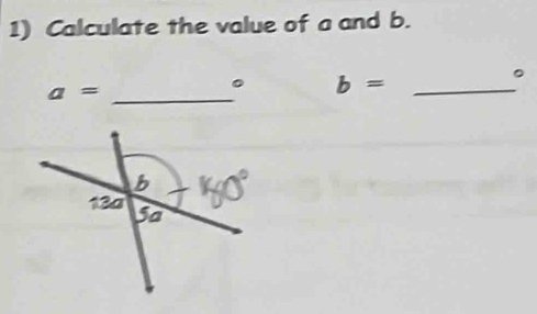 Calculate the value of a and b. 
。
a= _ 
。 b= _