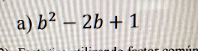 b^2-2b+1