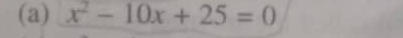 x^2-10x+25=0