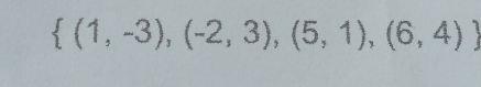  (1,-3),(-2,3),(5,1),(6,4)