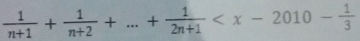  1/n+1 + 1/n+2 +...+ 1/2n+1 