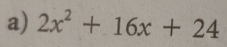 2x^2+16x+24