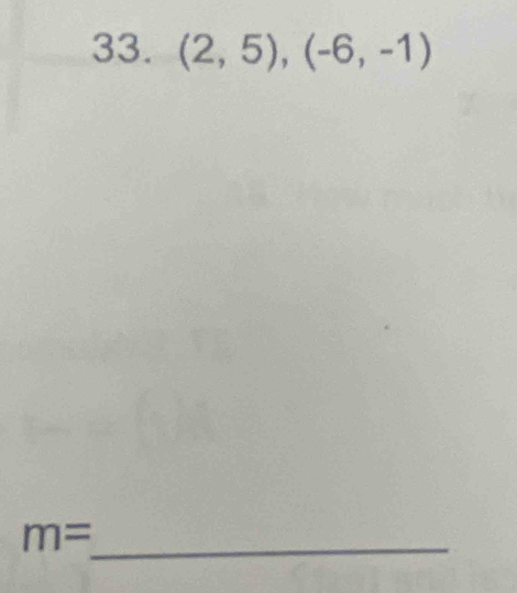 (2,5),(-6,-1)
m=
_