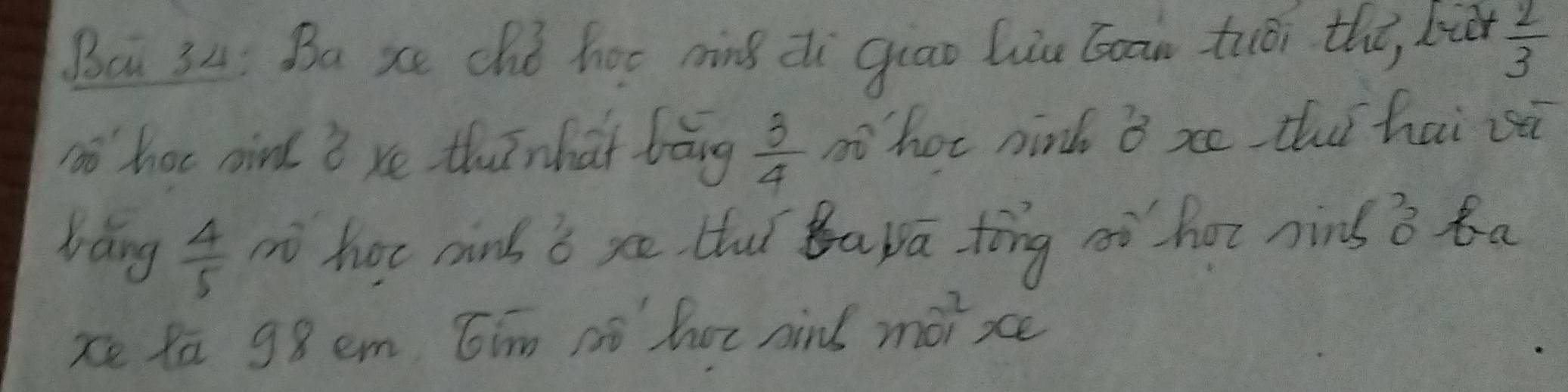 Ba 34 Ba xe chǒ hoc ning di giao hiu boan tuòi the, bà  2/3 
n hoc aind ? re thīnhat bāng  3/4  whor nink B xe thī hai sà 
báng  4/5  m hot minb b xe Huǐ ba vā tīng oò hot nins ? 8a 
xe fa 98 em Cin mo hor aind moi xce