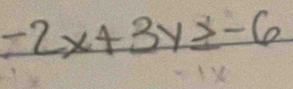 -2x+3y≥ -6