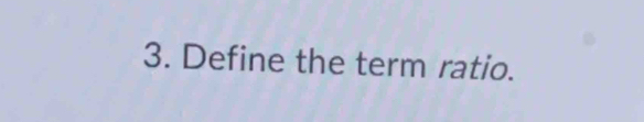 Define the term ratio.