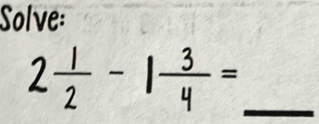 Solve 
_
2÷ 1÷