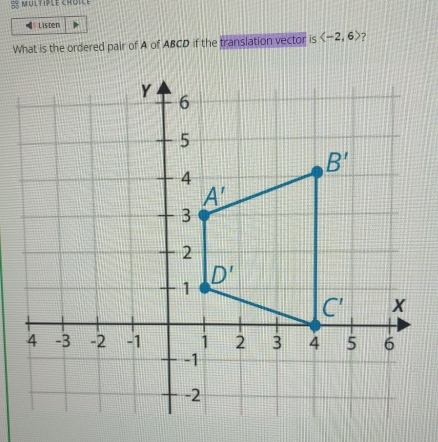 ltiple crôice
Listen
What is the ordered pair of A of ABCD if the translation vector is 7