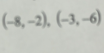 (-8,-2), (-3,-6)