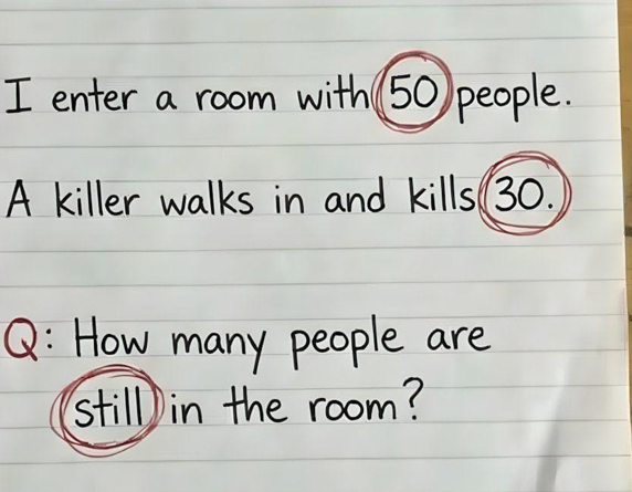 Solved: enter a room with (50) people. A killer walks in and kills (30 ...