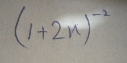 (1+2x)^-2