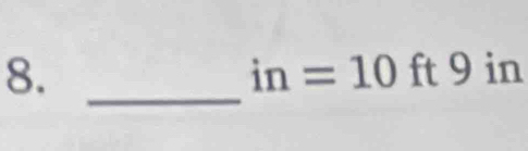 in=10 ft 9 in
_