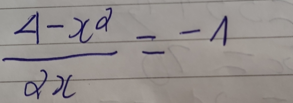  (4-x^2)/2x =-1