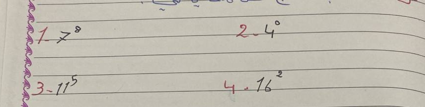1 7^8
2. 4°
3、 11^5
4. 16^2