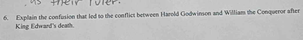 Explain the confusion that led to the conflict between Harold Godwinson and William the Conqueror after 
King Edward's death.