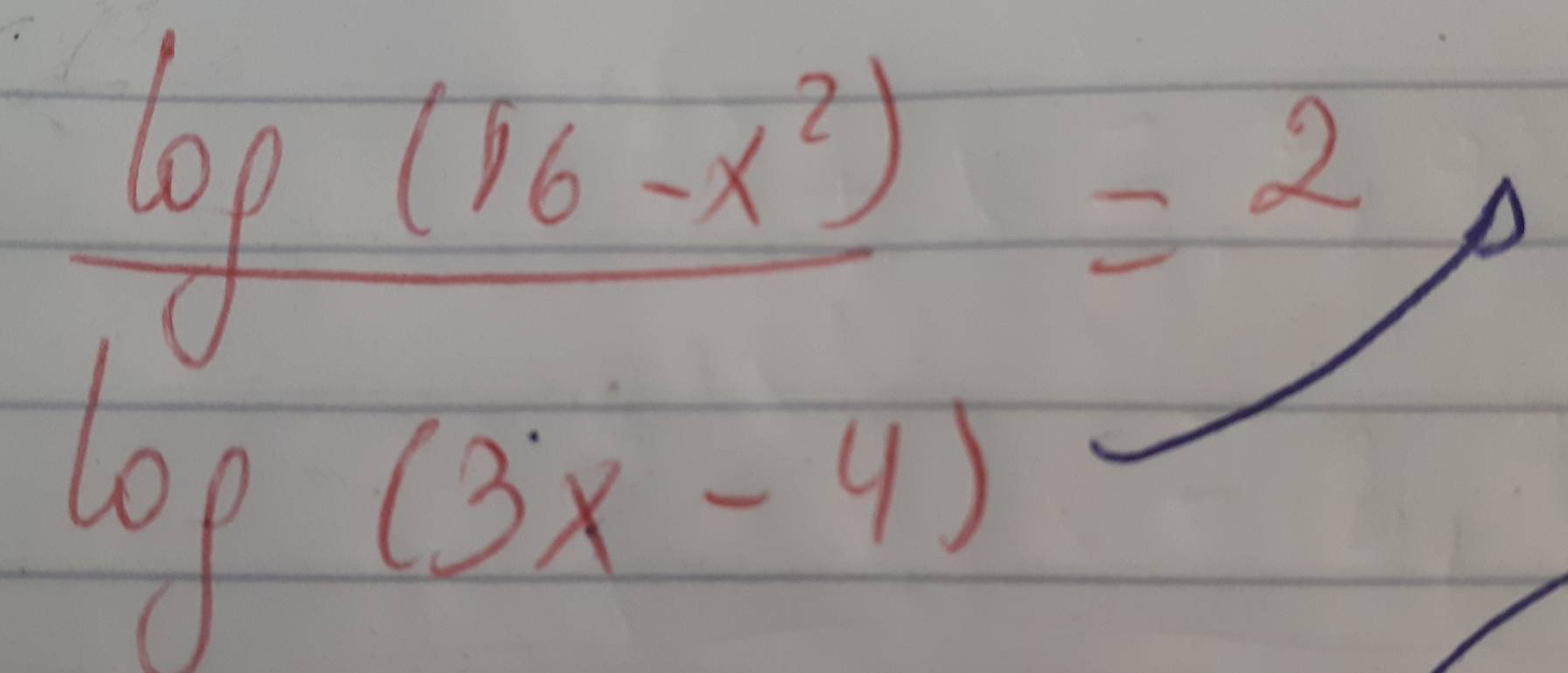  (log (16-x^2))/log (3x-4) =2
_ 