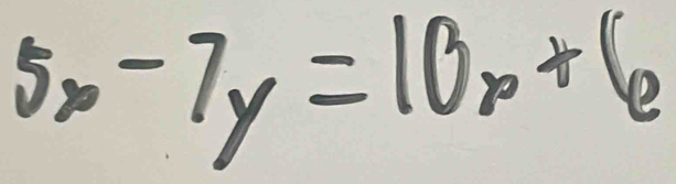 5x-7y=10x+6