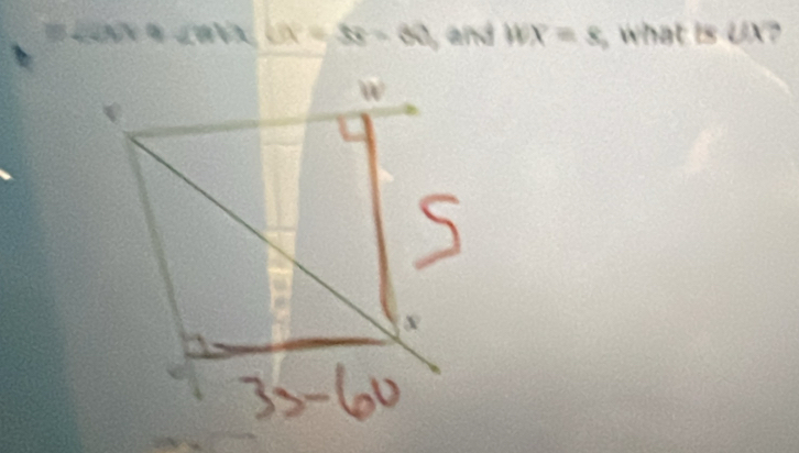 3x=38=60 and WX=8 , what is UX?