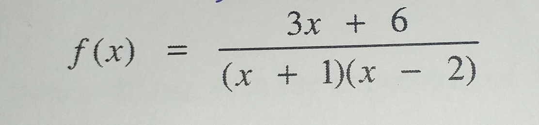 f(x)= (3x+6)/(x+1)(x-2) 