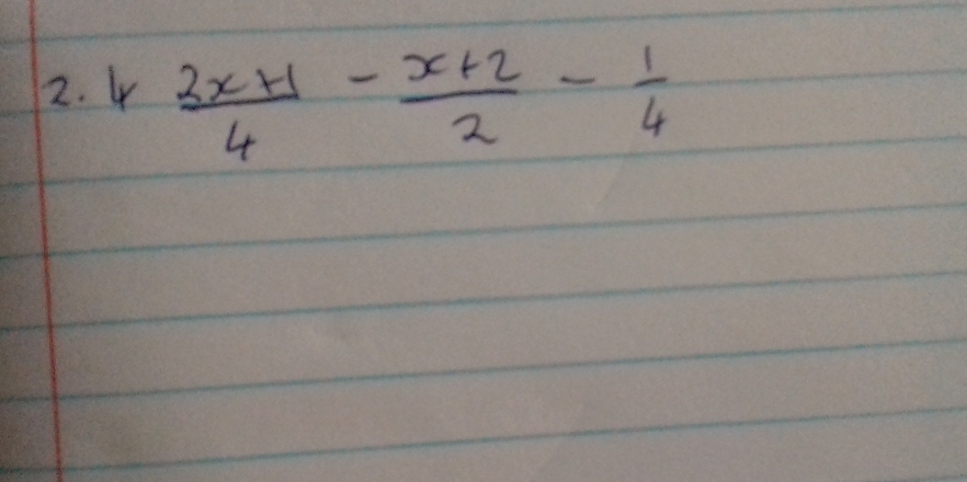 4  (3x+1)/4 - (x+2)/2 - 1/4 