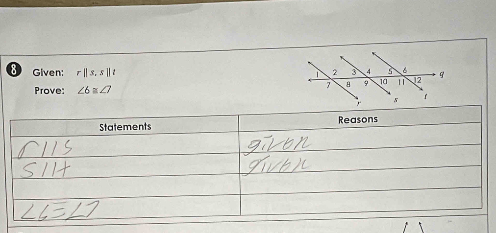 Given: r||s, s||t
Prove: ∠ 6≌ ∠ 7