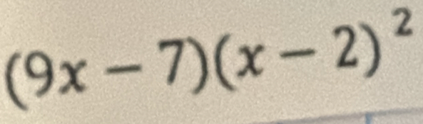 (9x-7)(x-2)^2