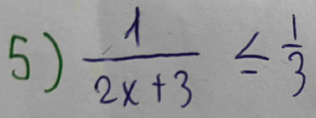  1/2x+3 ≤  1/3 