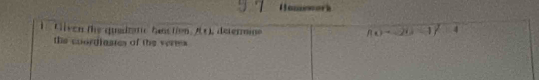 amiwork 
tlven the quadratic beaction f(x) detérie f(x) 1 4
the coordiestes of the weres .