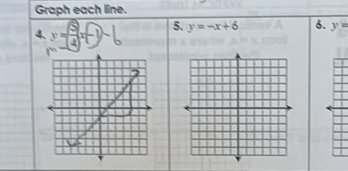 Graph each line. 

5. y=-x+6 6. y=